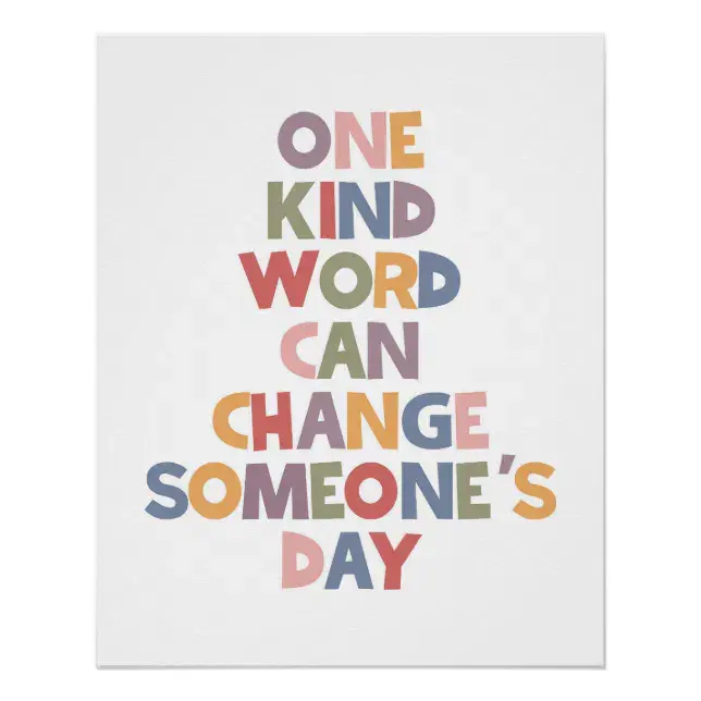 Cream background with letters in varying soft colors that reads 'One Kind Word Can Change Someone's Day