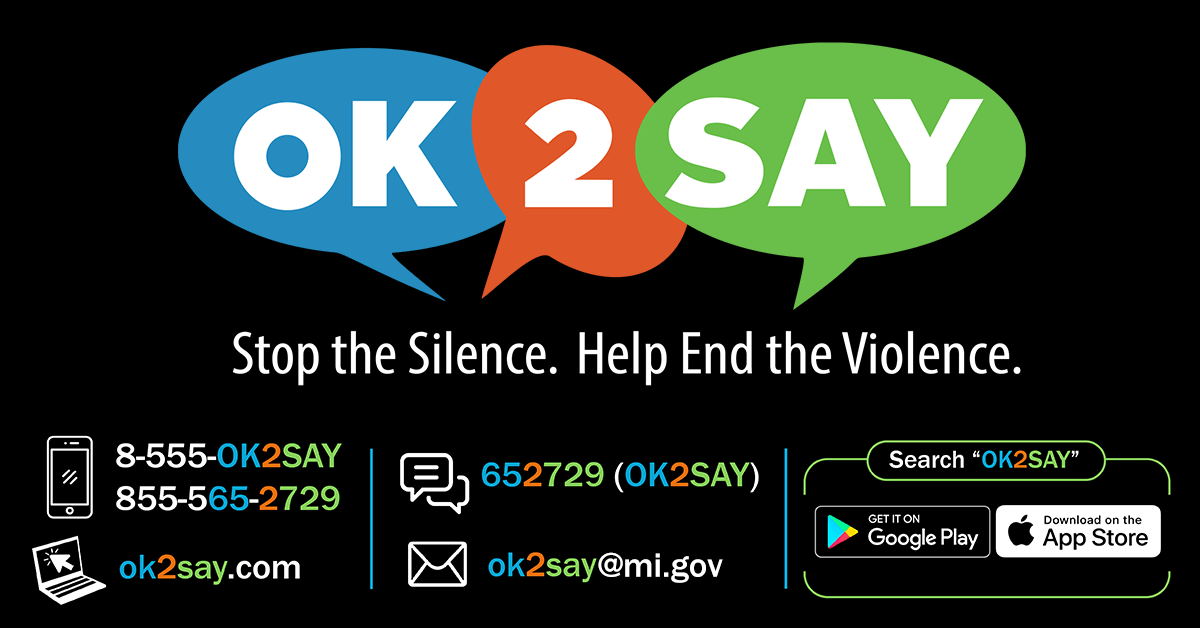 Visit Michigan's OK2SAY website for more information