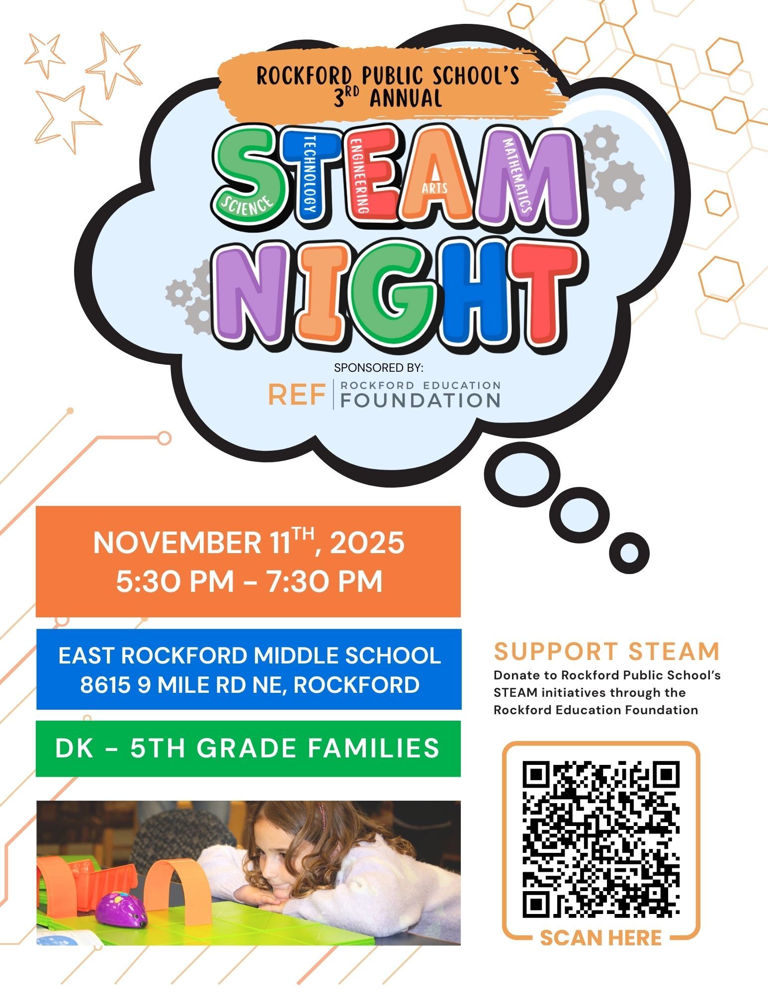 Rockford Public School's 3rd Annual Steam night. Nov. 11th 5:30-7:30pm. East Rockford Middle School 8615 9 Mile RD NE  DK-5th Grade Families