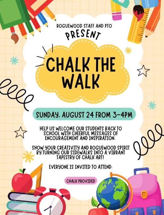 Chalk the Walk. Sunday August 24 from 3-4pm. Chalk will be provided. Help us welcome our student back to school with cheerful messages of encouragement and inspiration