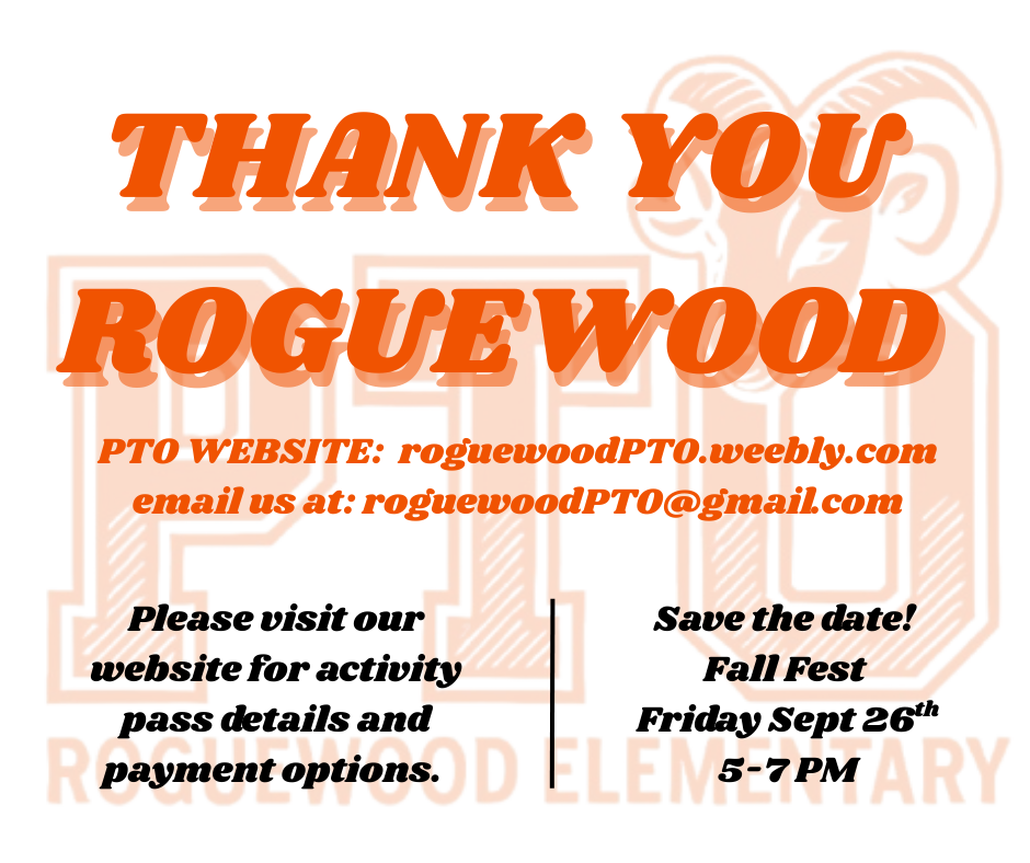 Thank you Roguewood Please visit our website for activity pass details and payment options. roguewoodpto.weebly.com